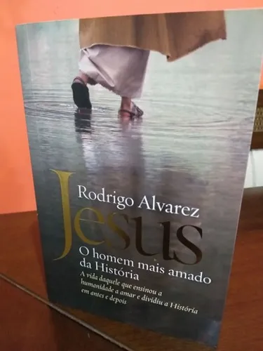 Livro: JESUS - O homem mais amado da história.