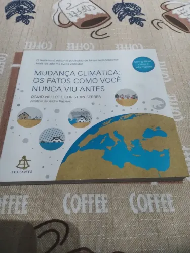 Mudança Climática: Os Fatos Como Você Nunca Viu Antes