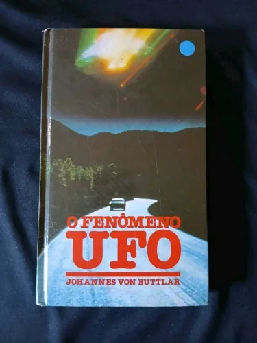 O fenômeno UFO - Johannes Von Buttlar