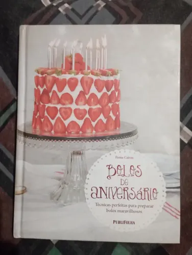 Livro Bolos de Aniversário - Técnicas Perfeitas para Bolos Maravilhosos