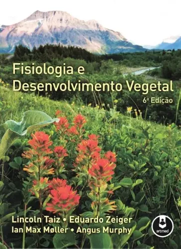 Fisiologia e Desenvolvimento Vegetal (Taiz & Zeiger) 6ª Edição