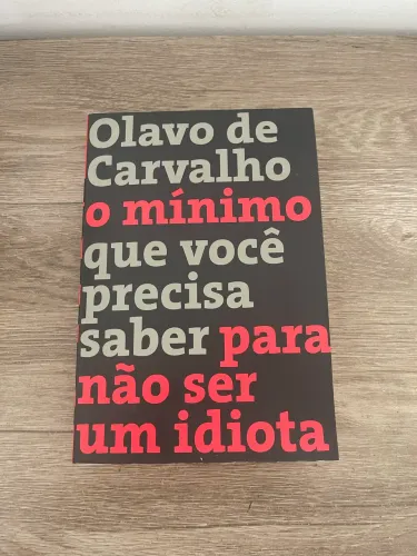 O mínimo que você precisa saber para não ser um idiota - Olavo de Carvalho