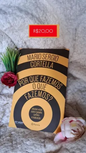 Livro seminovo Mario Sérgio Cortella Porque Fazemos o que Fazemos?