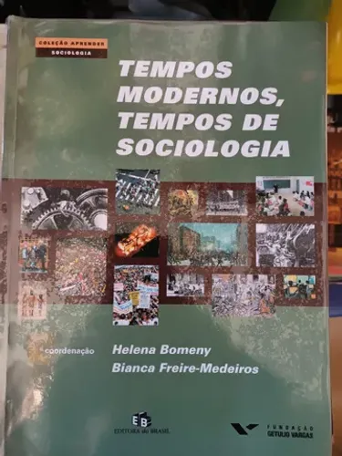 Tempos modernos, tempos de Sociologia