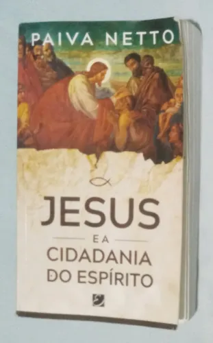 Jesus e a Cidadania do Espírito, de Paiva Netto