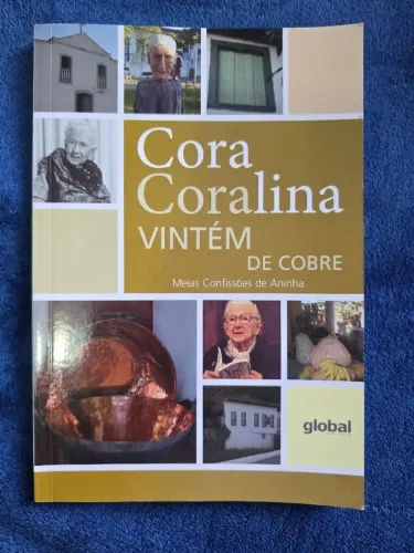 Vintém de Cobre: Meias Confissões de Aninha - Cora Coralina