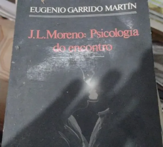 Psicologia do encontro: J. L. Moreno