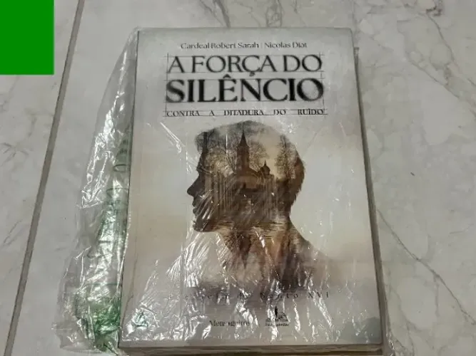 Livro A Força do Silêncio - Cardeal Robert Sarah - Novo Lacrado