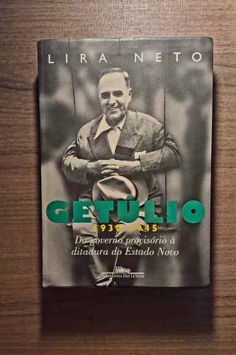 Getúlio 2 (1930-1945) - Lira Neto