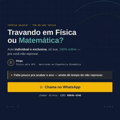 Aula particular de Física e Matemática - Reforço/Ensino Médio/ENEM