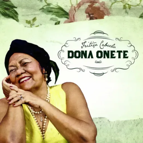 Dona Onete  - Feitiço Caboclo. Lacrado