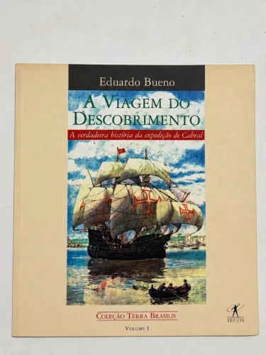 Livro: A Viagem do Descobrimento de Eduardo Bueno