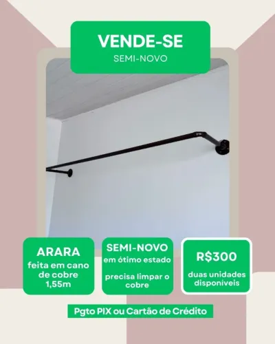 Arara em cano de cobre - Semi-nova, resistente e sofisticada