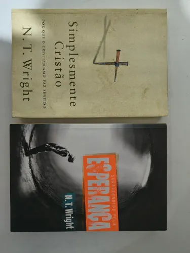 Livros de teologia N. T. Wright - Simplesmente Cristão e Surpreendido pela Esperança 