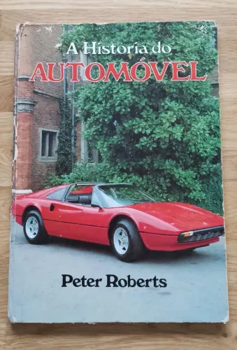 Livro a história do automóvel- Peter Roberts 1983
