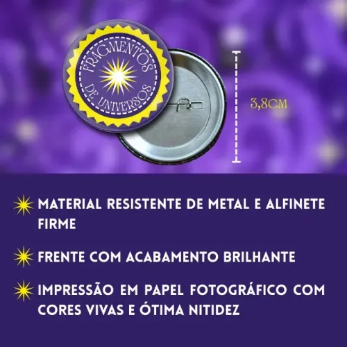 Bottons personalizados ou do catálogo ( Jão, BTS, MPB, Arcane, mundo Geek e outros).