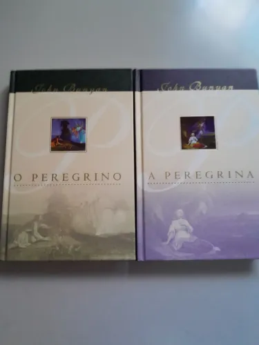 O Peregrino e A Peregrina - John Bunyan