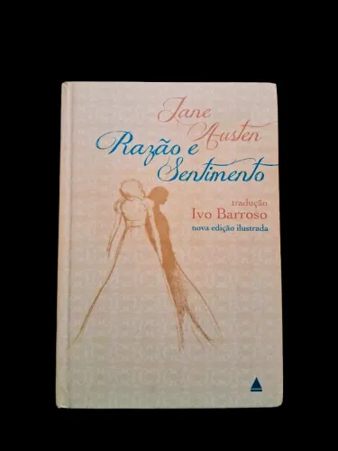 Razão e Sentimento Ed. Ilustrada.