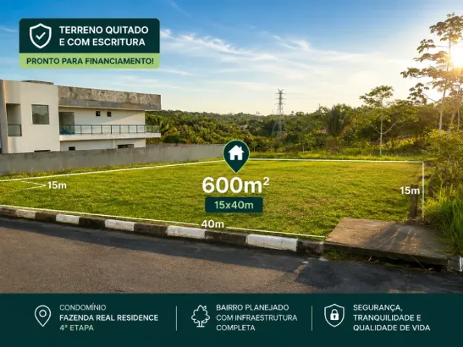 Terreno 600m² no Fazenda Real Residence | Quitado, Escriturado e Financiável