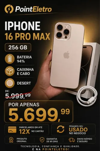 IPHONE 16 PRO MAX 256 GB SEMI NOVO