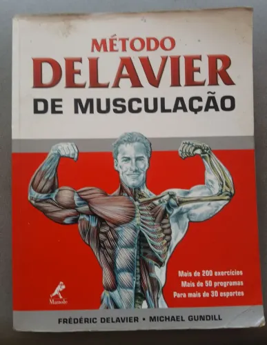 Livro Método DELAVIER de Musculação Frederic Delavier Michael Gundill Editora Manole