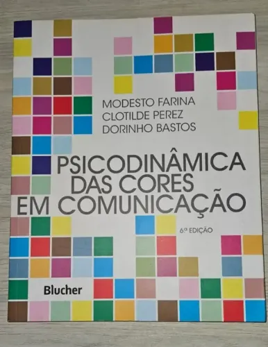 PSICODINÂMICA DAS CORES EM COMUNICAÇÃO 6a EDIÇÃO - BLUCHER