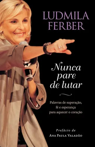Livro Nunca pare de lutar- Ludmila Ferber