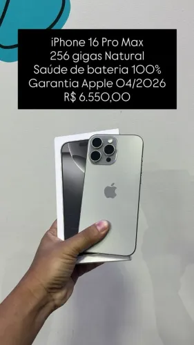 iPhone 16 Pro Max / Natural / Saude de bateria: 100% /Garantia Apple 04/2026 / $6.500,00