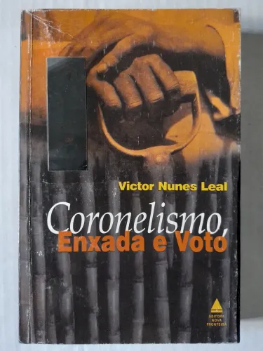 Coronelismo Enxada e Voto