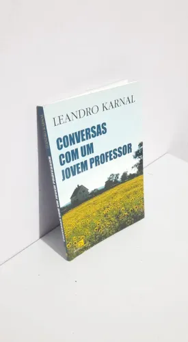 Livro Conversas Com Um Jovem Professor Leandro Karnal