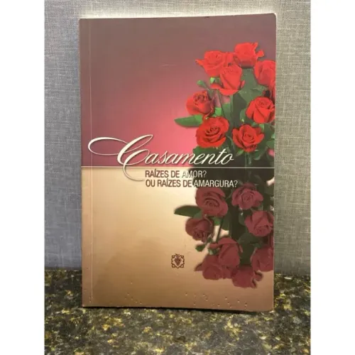 Casamento raizes de amor ou raizes de amargura?