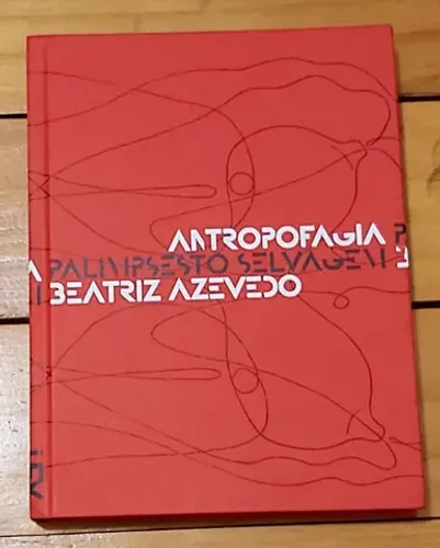 Livro Antropofagia Palimpsesto Selvagem - editora Cosac Naify