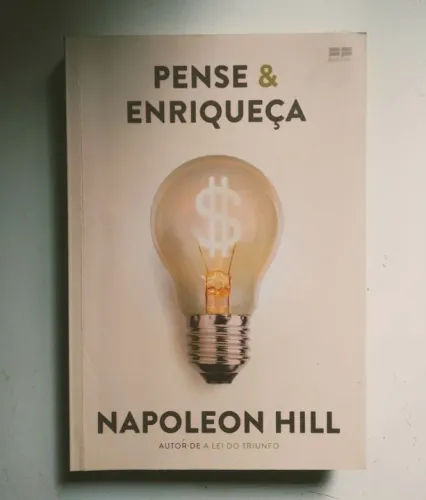 Pense & Enriqueça - Napoleon Hill. 