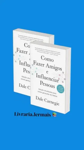 Como fazer amigos e influenciar pessoas - Capa Dura