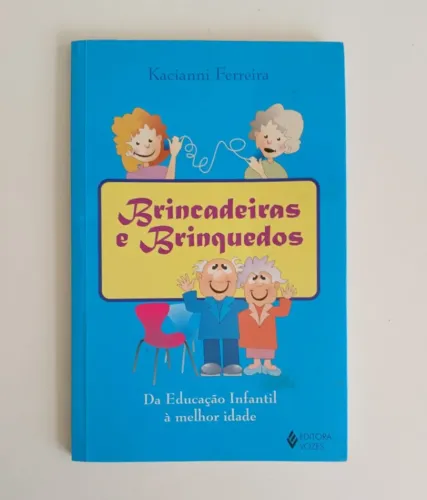 Livro Brincadeiras e brinquedos: da educação infantil à terceira idade Jogos Educativos