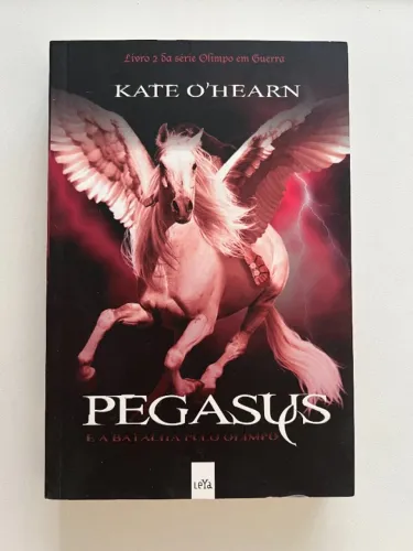 PEGASUS e a Batalha pelo Olimpo - Livro 2 coleção Olimpo em Guerra - autora Kate O'Hearn