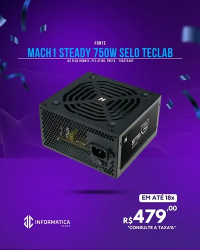 FONTE MACH1 STEADY 750W SELO TECLAB