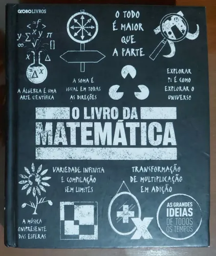 "O Livro Da Matemática As Grandes Ideias De Todos Os Tempos" Editora Globo Livros
