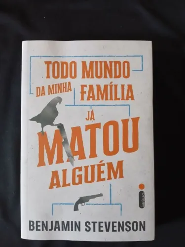 Todo mundo da minha família já matou alguém - Benjamin Stevenson