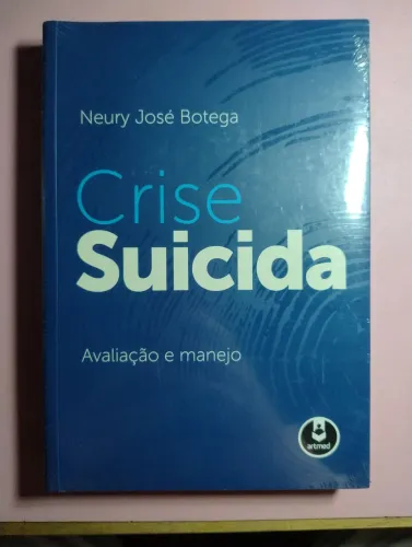 Crise Suicida - Avaliação e manejo. LACRADO!!!