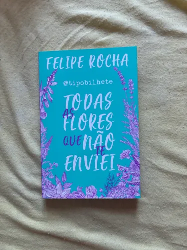 livro Todas as flores que não te enviei