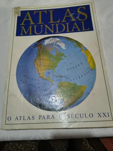 Livro Atlas Mundial - O Atlas p/ o Século XXI - Ver Descrição