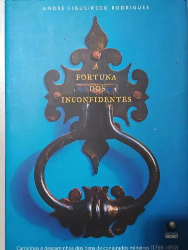 A FORTUNA DOS INCONFIDENTES - LIVRO
