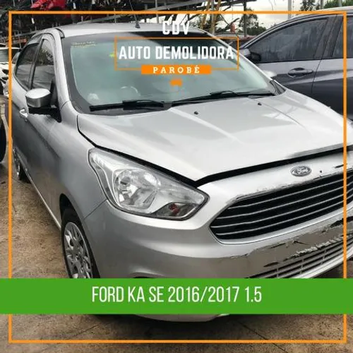 Sucata Ford Ka SE 2016/2017 1.5 Disponível para venda de peças