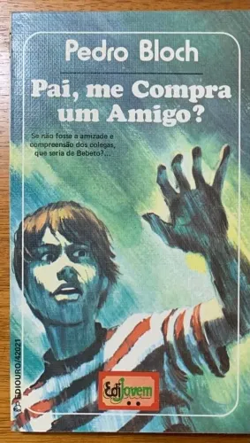 Livro: Pai, me Compra um Amigo - Pedro Bloch