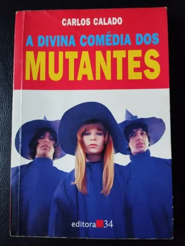 Livro A divina comédia dos Mutantes - Carlos Calado - ótimo estado!