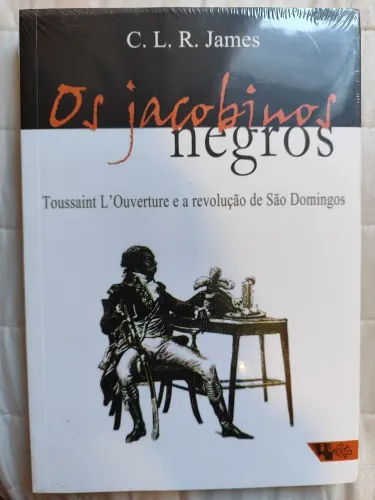 Livro: Os Jacobinos Negros, de C. L. R. James.