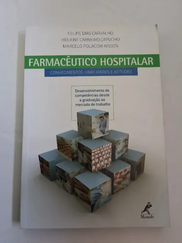 Livro Farmacêutico Hospitalar - Conhecimentos Habilidades e Atitudes - Manole