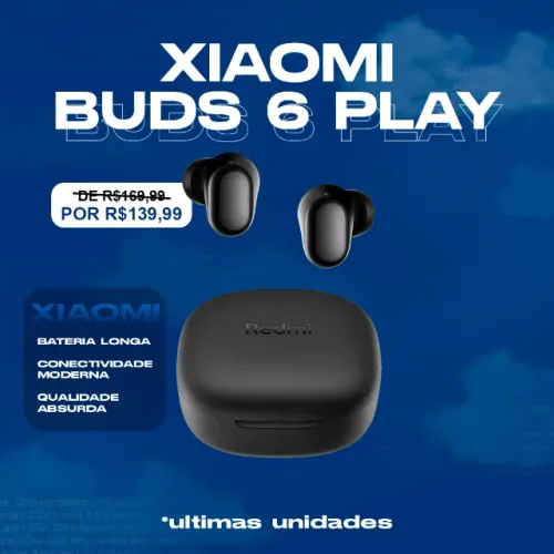 Fone sem fio Xiaomi Buds 6 Play - Qualidade e Bateria Longa
