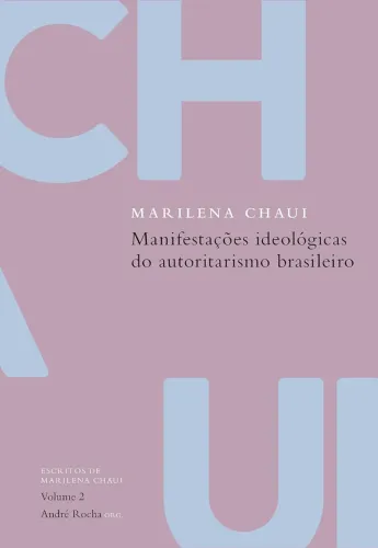 Marilena Chauí - Manifestações ideológicas do autoritarismo brasileiro (Vol. 2)